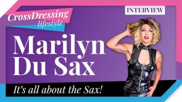 Crossdressing Lifestyle interview with Marilyn Du Sax